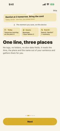 Onboarding page 2, "One line, three places": the line "Dentist at 3 tomorrow. Bring the card" splits the moment it is saved into a to-do for tomorrow morning, a reminder an hour before 3, and a search for "dentist" that returns a summary