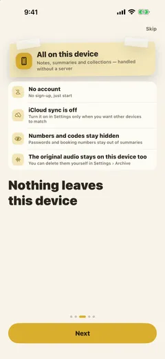 Onboarding page 3, "Nothing leaves this device": no account, iCloud sync off, numbers and codes kept out of summaries, and the original audio kept on the device